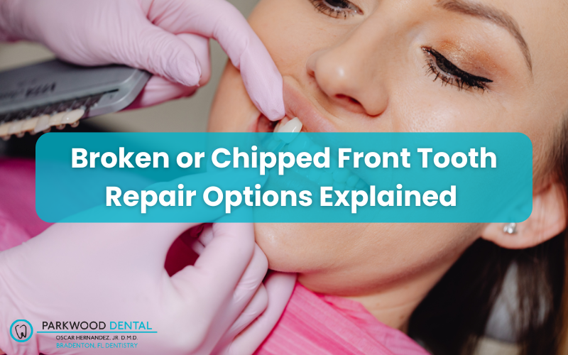 Broken or Chipped Front Tooth Repair Options Explained