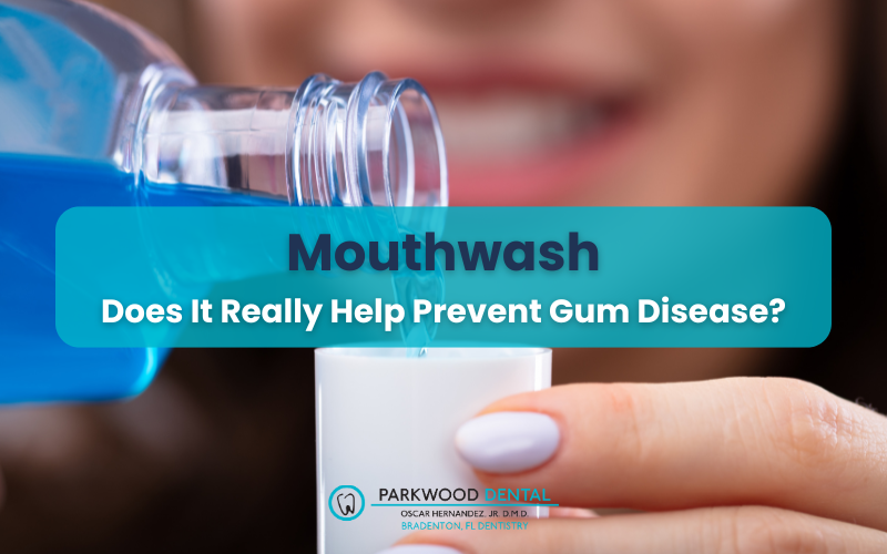 Mouthwash Does It Really Help Prevent Gum Disease